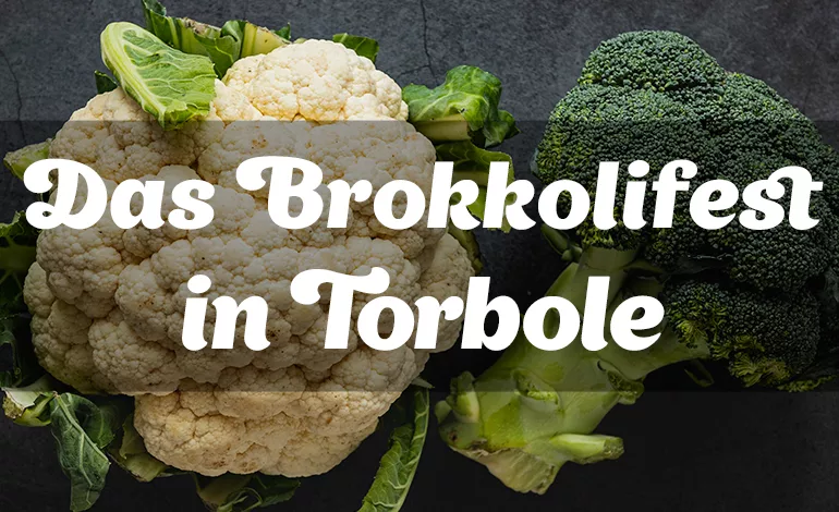 Das Brokkoli Fest in Torbole