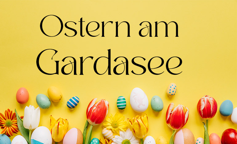 Ostern 2023 am Gardasee